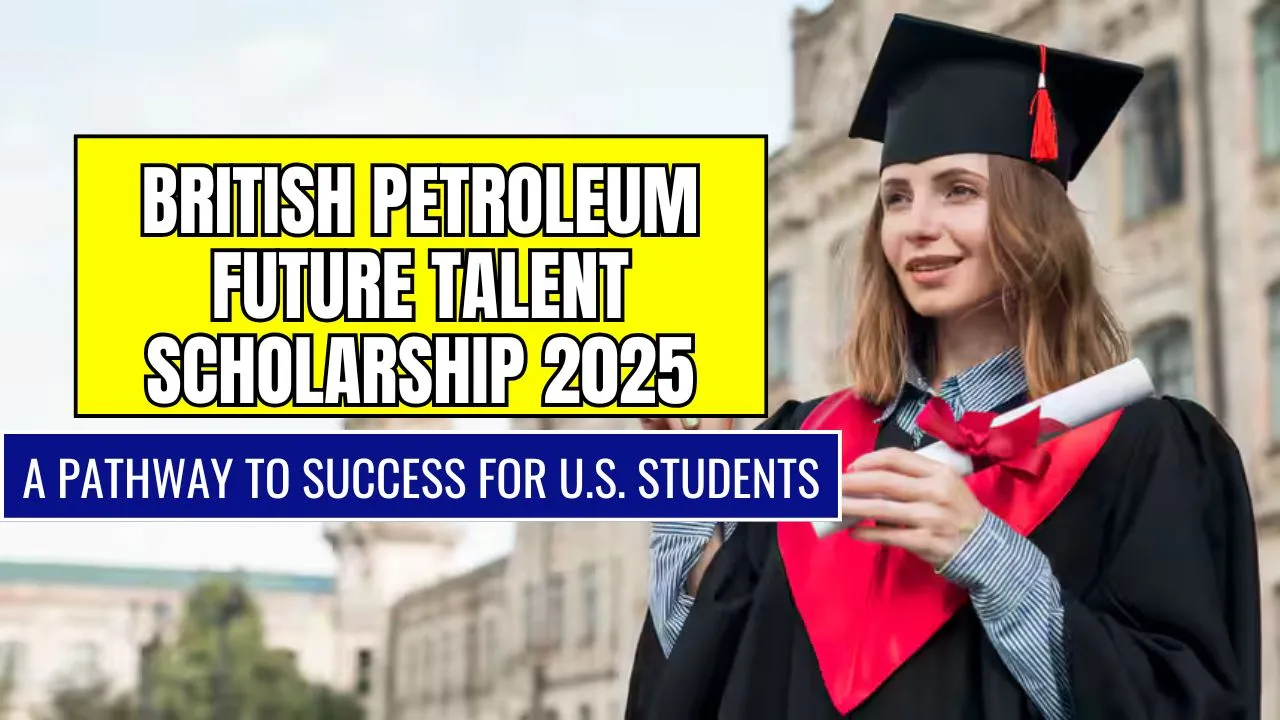 British Petroleum Future Talent Scholarship 2025