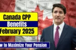 Canada CPP Benefits February 2025