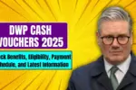 DWP Cash Vouchers 2025