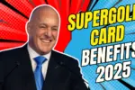 SuperGold Card Benefits 2025