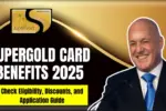 SuperGold Card Benefits 2025